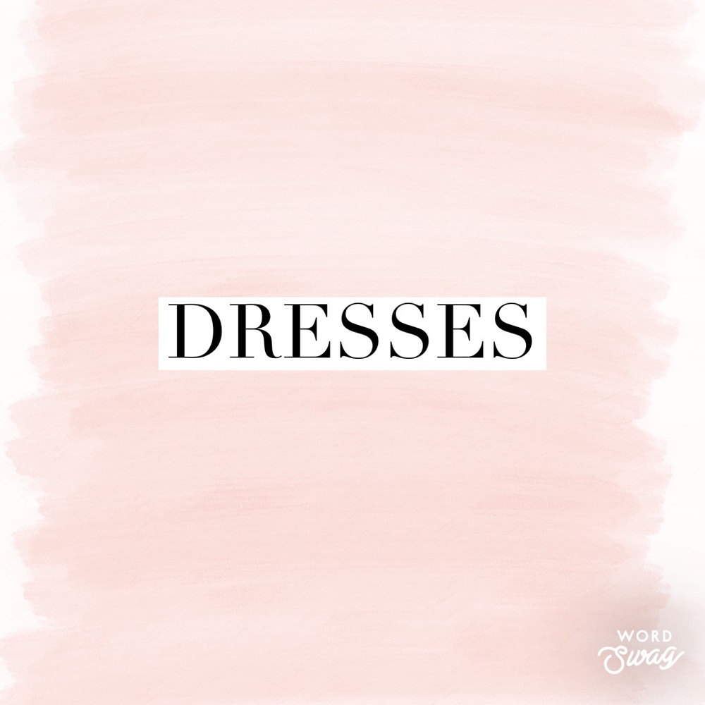 DRESSES